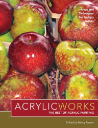 Title: AcrylicWorks: Ideas and Techniques for Today's Artists, Author: Nancy Reyner