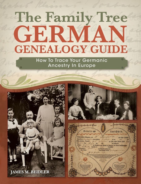 The Family Tree German Genealogy Guide: How to Trace Your Germanic Ancestry Europe