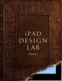 iPad Design Lab - Basic: Storytelling in the Age of the Tablet