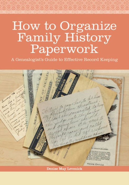 How to Organize Family History Paperwork: A Genealogist's Guide to Effective Record Keeping