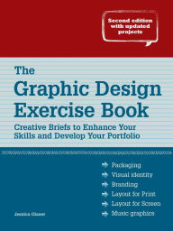 Title: Graphic Design Exercise Book - Revised Edition, Author: Jessica Glaser