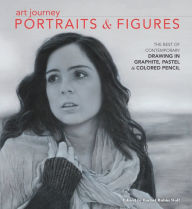 Title: Art Journey Portraits and Figures: The Best of Contemporary Drawing in Graphite, Pastel and Colored Pencil, Author: Rachel Rubin Wolf