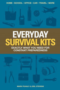 Title: Everyday Survival Kits: Exactly What You Need for Constant Preparedness, Author: Mark Puhaly