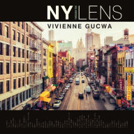 Title: NY Through the Lens, Author: Vivienne Gucwa