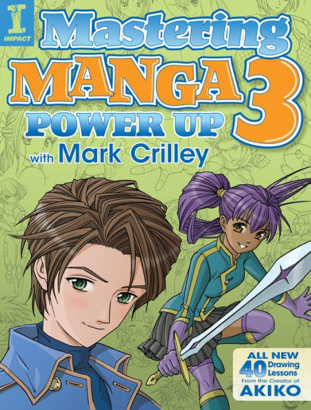 Mastering Manga 3: Power Up with Mark Crilley