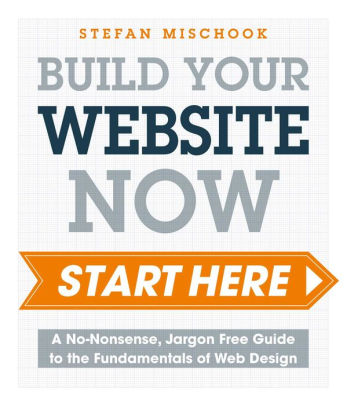 Web Design Start Here A No Nonsense Jargon Free Guide To The Fundamentals Of Web Designpaperback - 