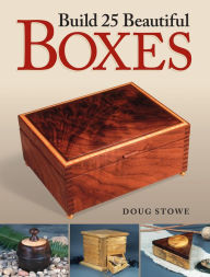 Title: Build 25 Beautiful Boxes, Author: Doug Stowe