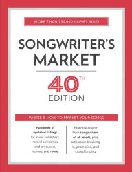 Title: Songwriter's Market 40th Edition: Where & How to Market Your Songs, Author: Cris Freese