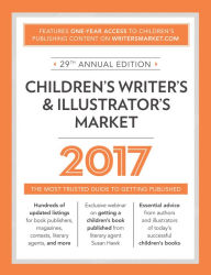 Title: Children's Writer's & Illustrator's Market 2017: The Most Trusted Guide to Getting Published, Author: Chuck Sambuchino