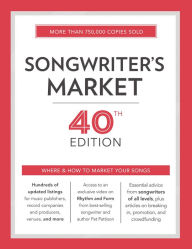 Title: Songwriter's Market 40th Edition: Where & How to Market Your Songs, Author: Cris Freese