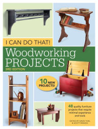 Title: I Can Do That! Woodworking Projects: 48 quality furniture projects that require minimal experience and tools, Author: David Thiel