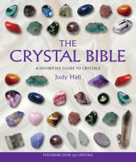 Title: The Crystal Bible, Author: Judy Hall