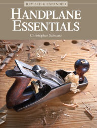 Title: Handplane Essentials, Revised & Expanded, Author: Christopher Schwarz