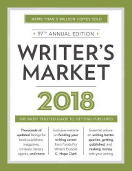 Title: Writer's Market 2018: The Most Trusted Guide to Getting Published, Author: Robert Lee Brewer