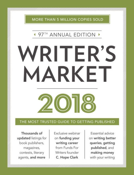 Writer's Market 2018: The Most Trusted Guide to Getting Published