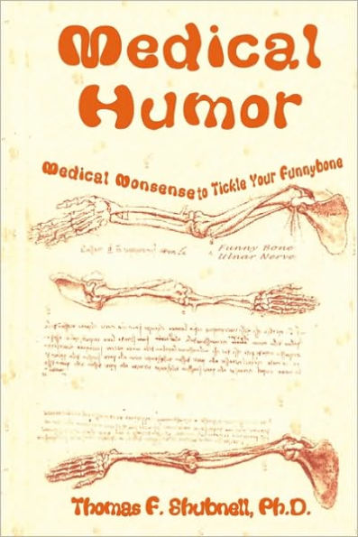 Medical Humor: Medical Nonsense To Tickle Your Funnybone