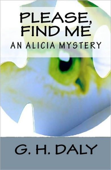 Please, Find Me: An Alicia Mystery