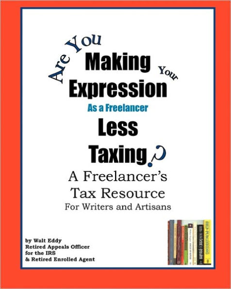 Making Expression Less Taxing: A Freelancer's Tax Resource