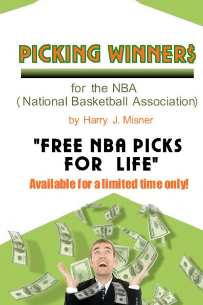 Picking Winners For The NBA (National Basketball Association): Receive My Very Own Top Nba Picks For Life, Plus Much More. Limited Time Only!