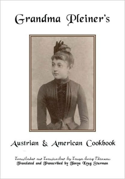 Grandma Pleiner's Austrian & American Cookbook