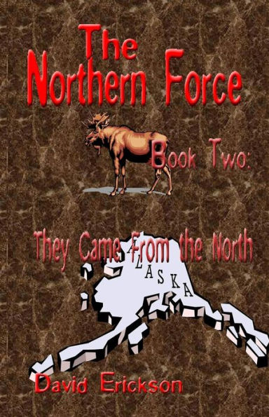 The Northern Force Book Two: They Came From The North