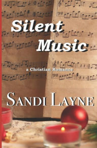 Title: Silent Music, Author: Sandi Layne