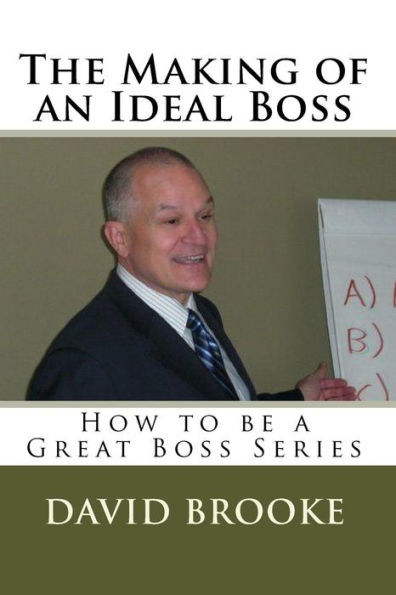 The Making of an Ideal Boss: How to be a Great Boss Series