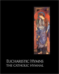 Title: Eucharistic Hymns - The Catholic Hymnal, Author: Noel Jones