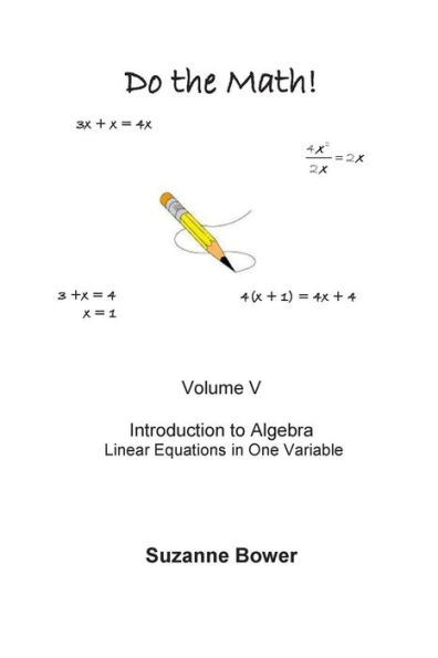 Do the Math!: Introduction to Algebra - Linear Equations