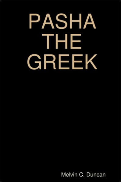 Pasha The Greek: Historic Fiction