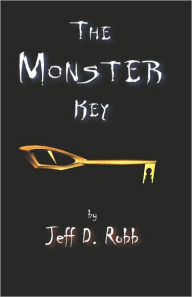 Title: The Monster Key, Author: Jeff D Robb