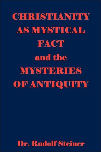 Christianity As Mystical Fact And The Mysteries Of Antiquity