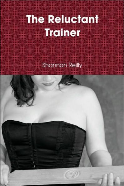 The Reluctant Trainer