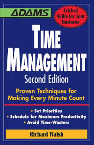 Title: Time Management: Proven Techniques for Making Every Minute Count, Author: Richard Walsh