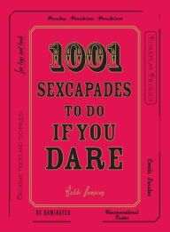 Title: 1001 Sexcapades to Do If You Dare, Author: Bobbi Dempsey