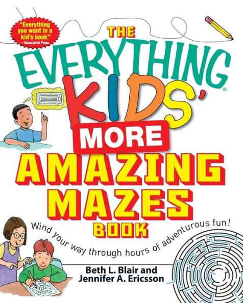 The Everything Kids' More Amazing Mazes Book: Wind your way through hours of adventurous fun!