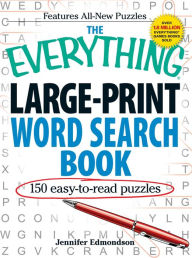 Title: The Everything Large-Print Word Search Book: 150 easy-to-read puzzles, Author: Jennifer Edmondson