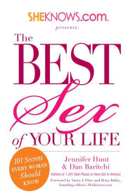 Title: The Best Sex of Your Life: 101 Secrets Every Woman Should Know, Author: Jennifer Hunt