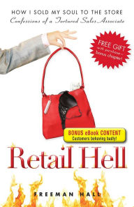 Title: Retail Hell: How I Sold My Soul to the Store, Author: Freeman Hall