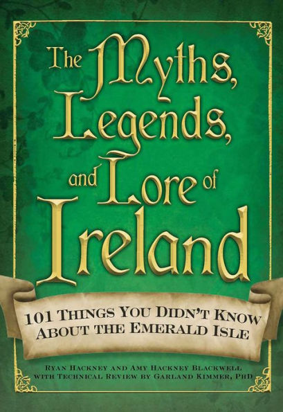 The Myths, Legends, and Lore of Ireland