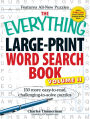The Everything Large-Print Word Search Book, Volume II: 150 more easy to read, challenging to solve puzzles