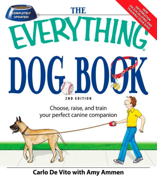 The Everything Dog Book: Learn to train and understand your furry best friend!
