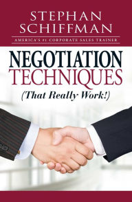 Title: Negotiation Techniques (That Really Work!), Author: Stephan Schiffman