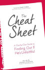 The Cheat Sheet: A Clue-by-Clue Guide to Finding Out If He's Unfaithful