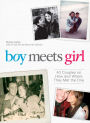 Boy Meets Girl: 40 Couples on How and Where They Met the One