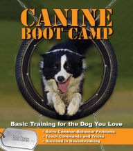 Title: Canine Bootcamp: Basic Training for the Dog You Love, Author: Rick Caran