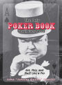 The Only Poker Book You'll Ever Need: Bet, Play, And Bluff Like a Pro--from Five-card Draw to Texas Hold 'em