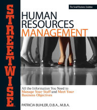 Title: Human Resources Management: All the Information You Need to Manage Your Staff and Meet Your Business Objectives, Author: Patricia Buhler