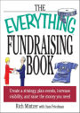 The Everything Fundraising Book: Create a Strategy, Plan Events, Increase Visibility, and Raise the Money You Need