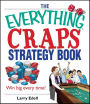 The Everything Craps Strategy Book: Win Big Every Time!